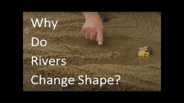 Why do rivers change shape?